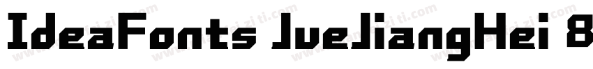 IdeaFonts JueJiangHei 80字体转换